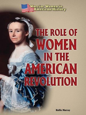 cover image of The Role of Women in the American Revolution